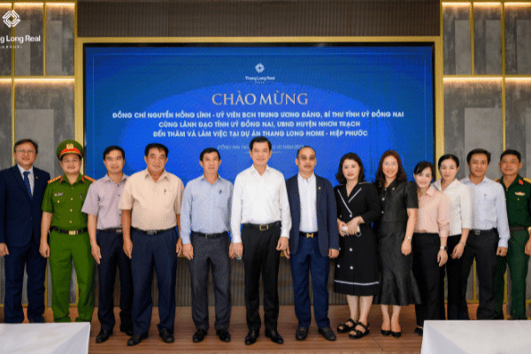 Đoàn lãnh đạo cấp cao tỉnh Đồng Nai đến thăm và làm việc tại dự án Thang Long Home – Hiệp Phước